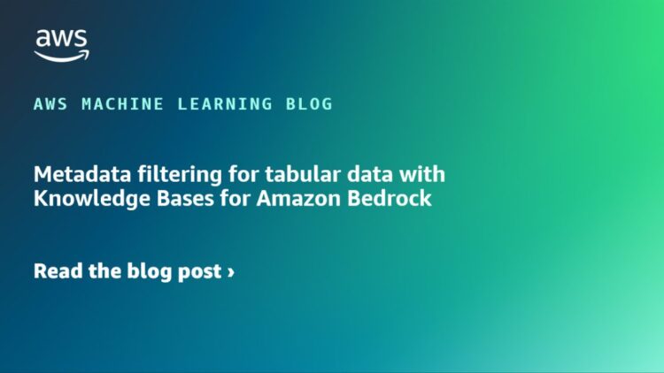 Metadata filtering for tabular information with Data Bases for Amazon Bedrock