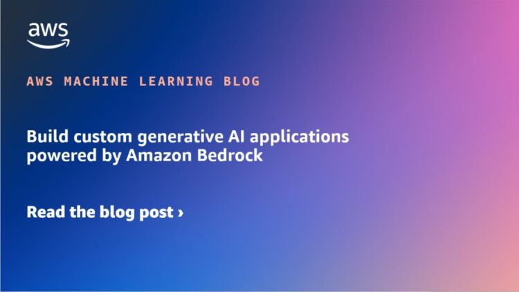 Construct customized generative AI purposes powered by Amazon Bedrock