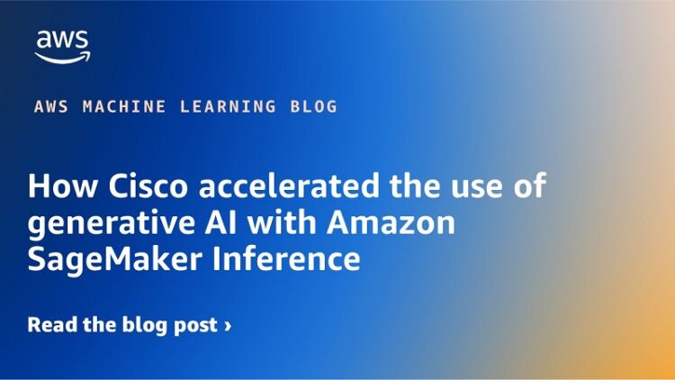 How Cisco accelerated using generative AI with Amazon SageMaker Inference