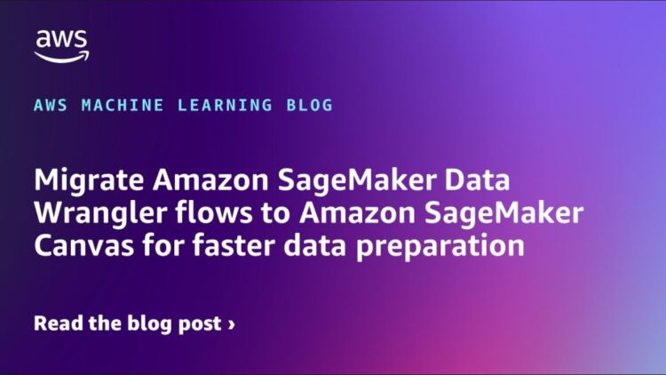 Migrate Amazon SageMaker Knowledge Wrangler flows to Amazon SageMaker Canvas for quicker knowledge preparation