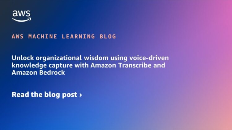 Unlock organizational knowledge utilizing voice-driven data seize with Amazon Transcribe and Amazon Bedrock