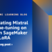 Accelerating Mixtral MoE fine-tuning on Amazon SageMaker with QLoRA