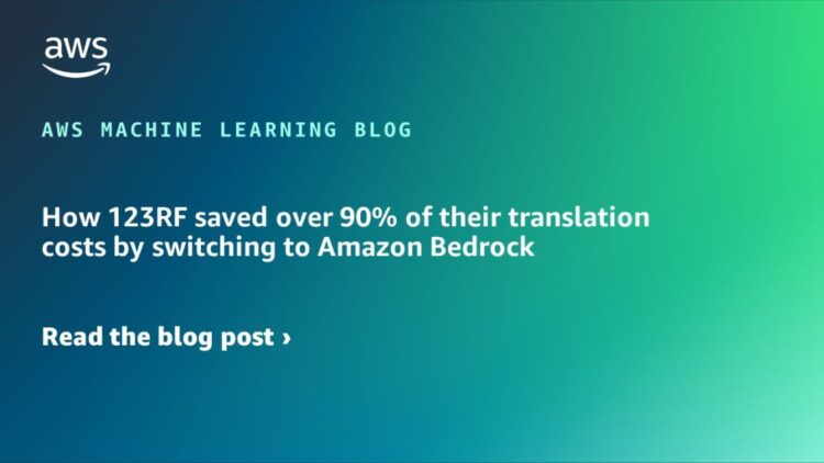 How 123RF saved over 90% of their translation prices by switching to Amazon Bedrock