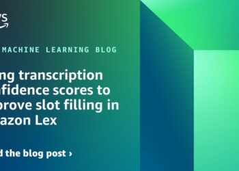 Utilizing transcription confidence scores to enhance slot filling in Amazon Lex