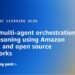 Design multi-agent orchestration with reasoning utilizing Amazon Bedrock and open supply frameworks