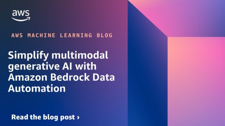 Simplify multimodal generative AI with Amazon Bedrock Information Automation