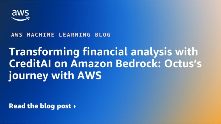Reworking monetary evaluation with CreditAI on Amazon Bedrock: Octus’s journey with AWS