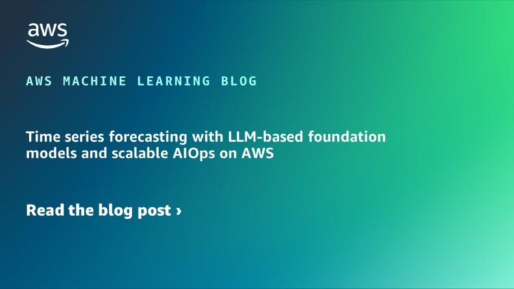 Time sequence forecasting with LLM-based basis fashions and scalable AIOps on AWS