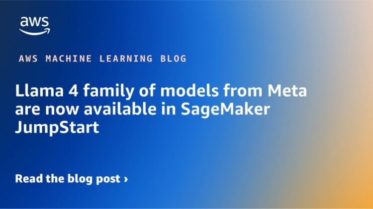 Llama 4 household of fashions from Meta are actually obtainable in SageMaker JumpStart