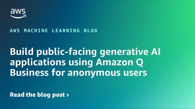 Construct public-facing generative AI functions utilizing Amazon Q Enterprise for nameless customers