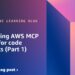 Introducing AWS MCP Servers for code assistants (Half 1)