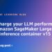 Supercharge your LLM efficiency with Amazon SageMaker Giant Mannequin Inference container v15