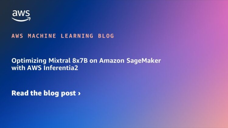 Optimizing Mixtral 8x7B on Amazon SageMaker with AWS Inferentia2
