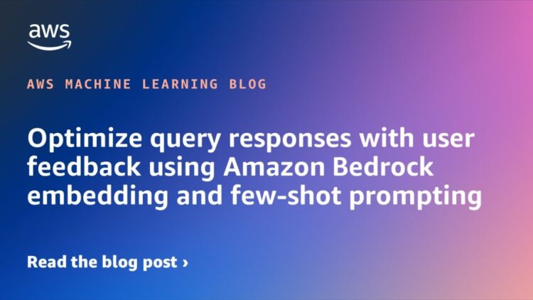 Optimize question responses with person suggestions utilizing Amazon Bedrock embedding and few-shot prompting