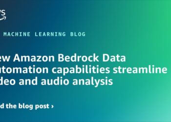 New Amazon Bedrock Information Automation capabilities streamline video and audio evaluation