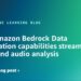 New Amazon Bedrock Information Automation capabilities streamline video and audio evaluation