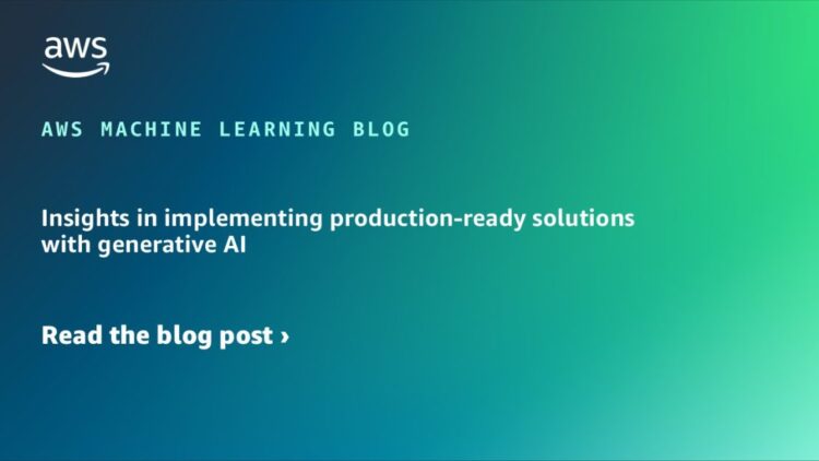 Insights in implementing production-ready options with generative AI