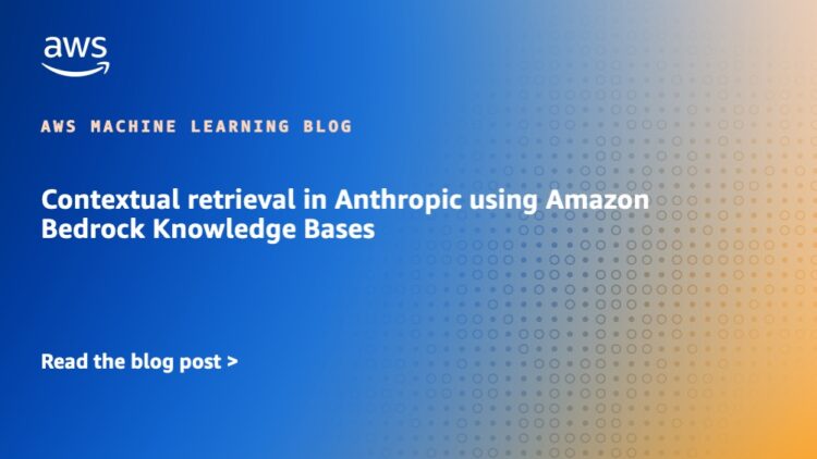 Contextual retrieval in Anthropic utilizing Amazon Bedrock Data Bases