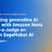 Evaluating generative AI fashions with Amazon Nova LLM-as-a-Choose on Amazon SageMaker AI