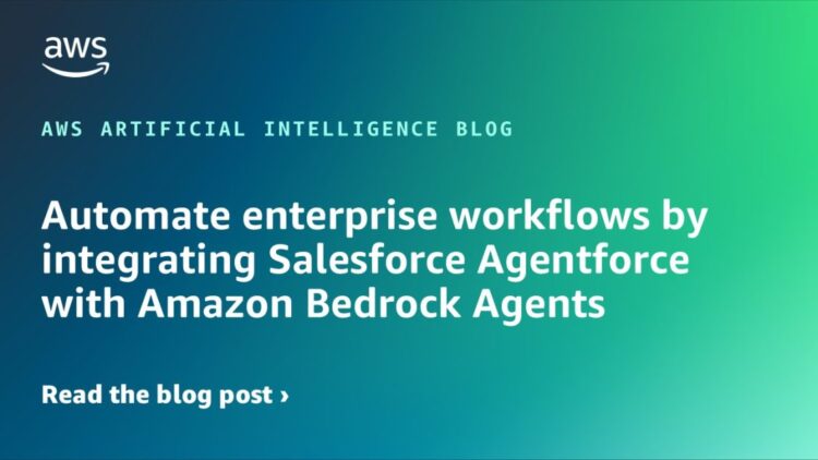 Automate enterprise workflows by integrating Salesforce Agentforce with Amazon Bedrock Brokers