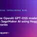 High quality-tune OpenAI GPT-OSS fashions on Amazon SageMaker AI utilizing Hugging Face libraries