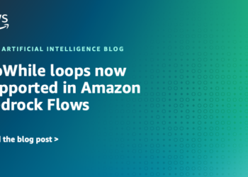 DoWhile loops now supported in Amazon Bedrock Flows