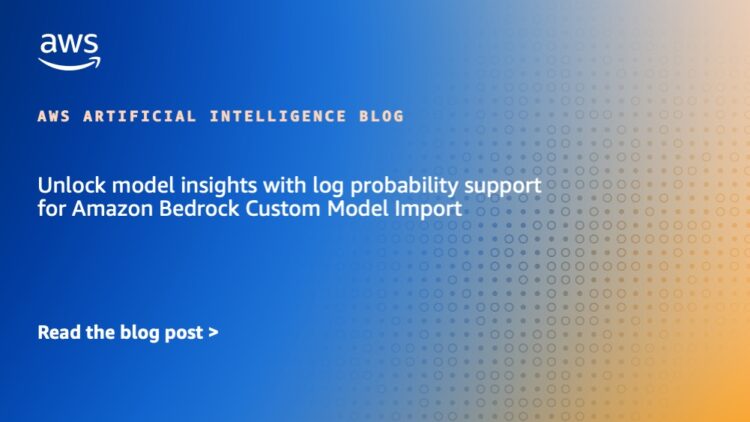 Unlock mannequin insights with log chance assist for Amazon Bedrock Customized Mannequin Import