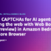 Cut back CAPTCHAs for AI brokers shopping the online with Internet Bot Auth (Preview) in Amazon Bedrock AgentCore Browser
