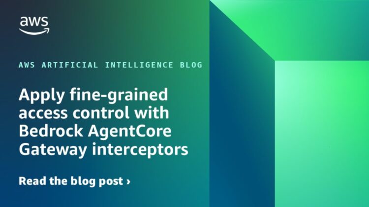 Apply fine-grained entry management with Bedrock AgentCore Gateway interceptors
