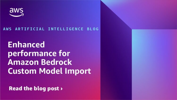 Enhanced efficiency for Amazon Bedrock Customized Mannequin Import