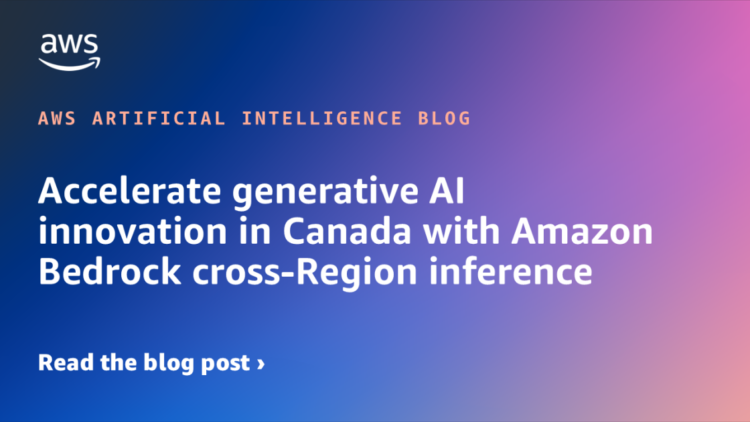 Speed up generative AI innovation in Canada with Amazon Bedrock cross-Area inference