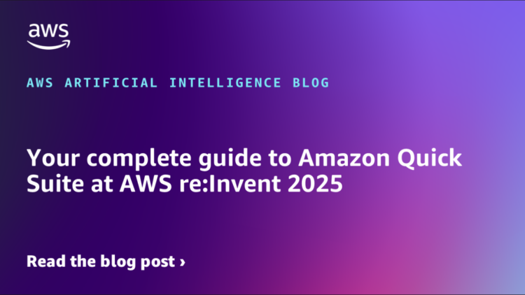 Your full information to Amazon Fast Suite at AWS re:Invent 2025
