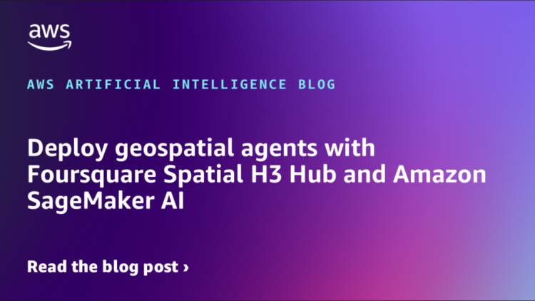 Deploy geospatial brokers with Foursquare Spatial H3 Hub and Amazon SageMaker AI