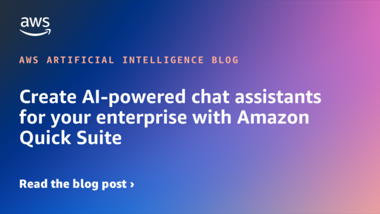 Create AI-powered chat assistants to your enterprise with Amazon Fast Suite