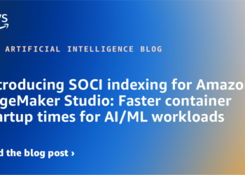 Introducing SOCI indexing for Amazon SageMaker Studio: Sooner container startup occasions for AI/ML workloads