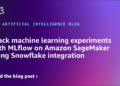 Observe machine studying experiments with MLflow on Amazon SageMaker utilizing Snowflake integration