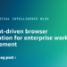 AI agent-driven browser automation for enterprise workflow administration