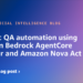 Agentic QA automation utilizing Amazon Bedrock AgentCore Browser and Amazon Nova Act
