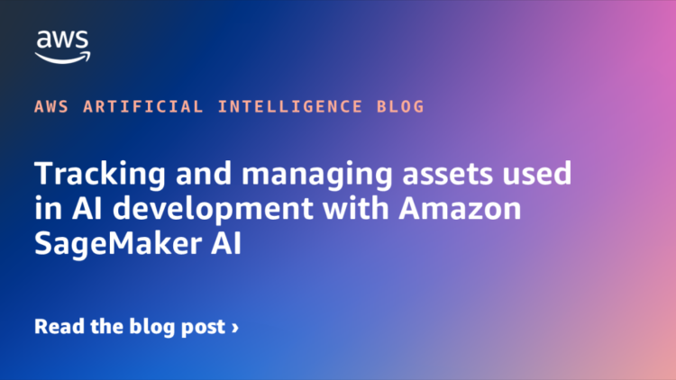 Monitoring and managing belongings utilized in AI growth with Amazon SageMaker AI 
