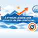5 Python Libraries for Superior Time Collection Forecasting