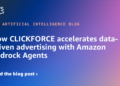 How CLICKFORCE accelerates data-driven promoting with Amazon Bedrock Brokers