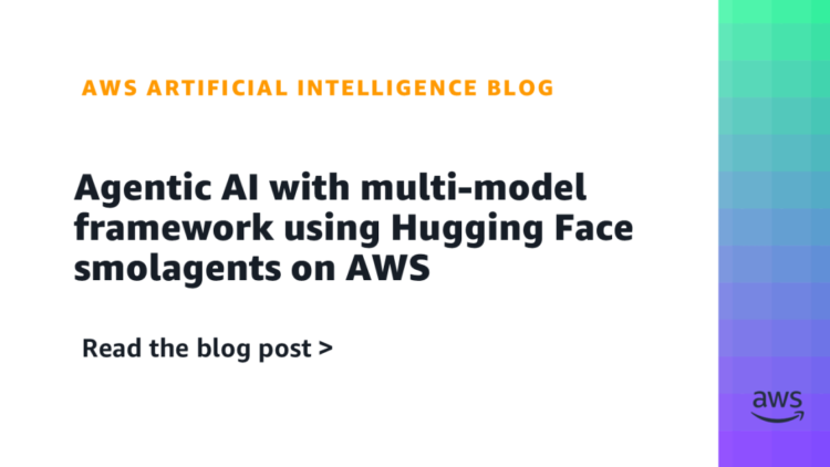 Agentic AI with multi-model framework utilizing Hugging Face smolagents on AWS