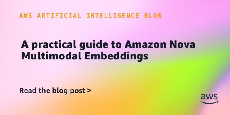 A sensible information to Amazon Nova Multimodal Embeddings