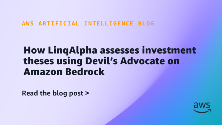 How LinqAlpha assesses funding theses utilizing Satan’s Advocate on Amazon Bedrock