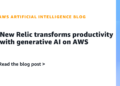 New Relic transforms productiveness with generative AI on AWS
