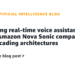 Constructing real-time voice assistants with Amazon Nova Sonic in comparison with cascading architectures