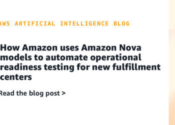 How Amazon makes use of Amazon Nova fashions to automate operational readiness testing for brand spanking new success facilities