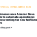 How Amazon makes use of Amazon Nova fashions to automate operational readiness testing for brand spanking new success facilities