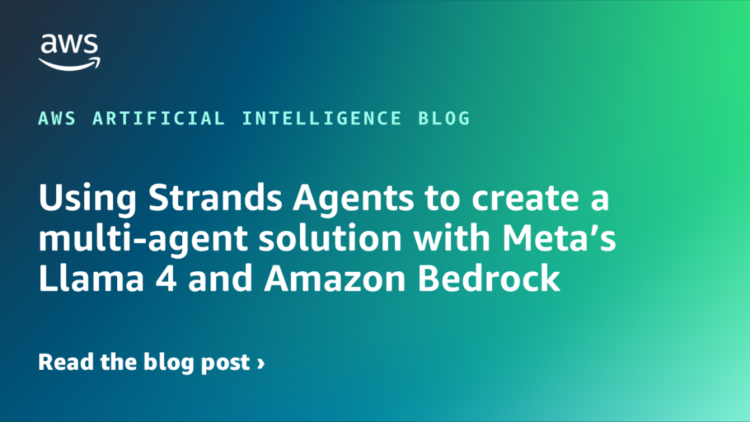 Utilizing Strands Brokers to create a multi-agent answer with Meta’s Llama 4 and Amazon Bedrock