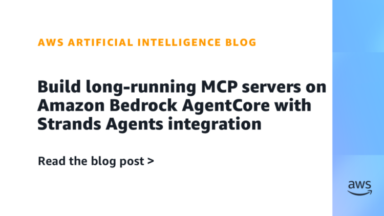 Construct long-running MCP servers on Amazon Bedrock AgentCore with Strands Brokers integration